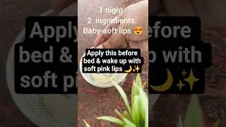 One night. Two ingredients. Baby-soft lips 😍 #skincare #shorts #viral #trending #lipcare