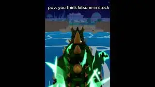 when someone says kitsune is in stock. #bloxfruits