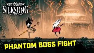 Hollow Knight Silksong - Phantom Boss Fight & Location (How to get Parry Ability)