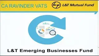 L&T Emerging Business Fund by CA Ravinder Vats
