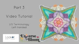 Universe in Bloom Part 3 Left handed (US Terminology) v1