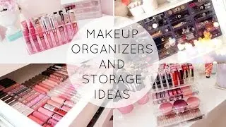 Makeup Organization and Storage Ideas!