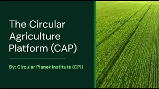 Introducing Circular Agriculture Platform CAP| Plan, Measure, and Report Sustainability Programs