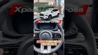 Review Nội Thất Xpander Cross MY26 C&oacute; G&igrave; Mới ? | 0989.424.924