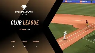 CLUB LEAGUE GAME 19 | BASEBALL CLASH 2026 