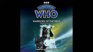 Doctor Who: Warriors of the Deep: 5th Doctor Novelisation by Terrance Dicks | Full Audiobook