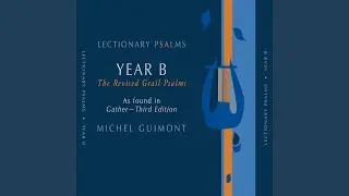 Lectionary Psalms, Year B: No. 37, 18th Sunday in Ordinary Time