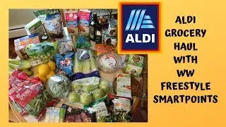 WEIGHT WATCHERS FREESTYLE ALDI GROCERY HAUL with SmartPoints