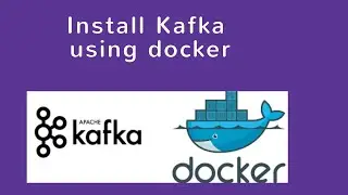 Kafka Installation using docker -(part 1)