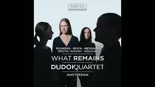 Dudok Quartet Amsterdam: What Remains Trailer