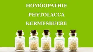 Hom&ouml;opathie: Phytolacca / Kermesbeere