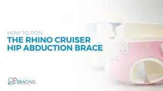 How to Don The Rhino Cruiser Hip Abduction Brace