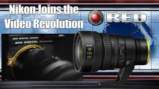 Nikon Joins the Video Revolution with RED Cinema Cameras & Power Zoom Lens