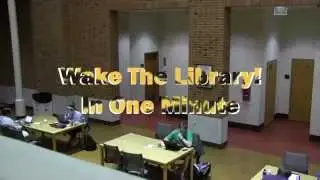 Wake The Library! In One Minute