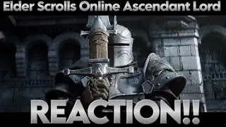 Elder Scrolls Online Ascendant Lord | REACTION!!! OMG!!!