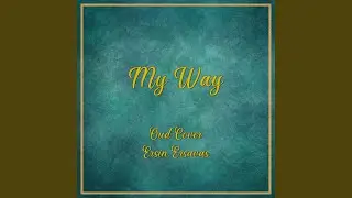 My Way (Oud Cover)