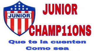 JUNIOR CAMPE&Oacute;N CEL&Eacute;BRALO CURRAMBA/ Que te la cuenten como sea