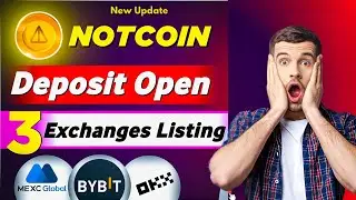 Notcoin New Update Today || Notcoin Deposit Open on Exchanges || NotCoin Sell & Withdrawal Process