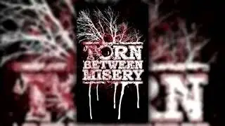 Torn Between Misery - '07 EP [ FULL EP ]
