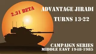 Campaign Series Middle East - Advantage Jiradi - Part 2