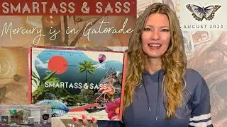 Smartass & Sass Review | Mercury is in Gatorade | August 2023
