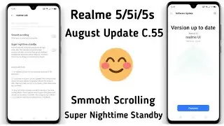 Realme 5/5i/5s August Update c.55 Smmoth Scrolling & Super Nighttime Standby Features