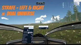 Dual Universe | How can I strafe Left & Right |  Strafe for landing
