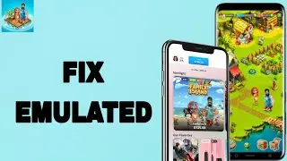 How To Fix And Solve Emulated On Family Island App | Final Solution