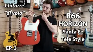 Le migliori TELE LOW COST? - R66 Horizon - CHITARRE 