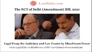 The NCT of Delhi Amendment Bill, 2021 | Legal Essays for Judiciary and Law Exams