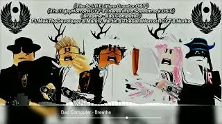 Bad Computer - Breathe | TheTajayHorrorRCYT's Theme Intro Soundtrack OST | [🔥FULL TRACK OFFICIAL🔥]