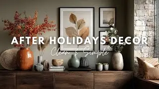 CLEAN & SIMPLE |&nbsp; AFTER HOLIDAYS HOME DECOR IDEAS 2026