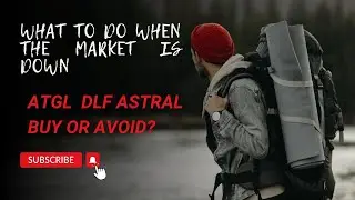 ATGL ASTRAL DLF INVESTMENT OR AVOID? 🙂&zwj;&harr;🙂&zwj;&harr;