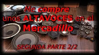 2/2 - Me compre unos ALTAVOCES EN EL MERCADILLO - SEGUNDA PARTE