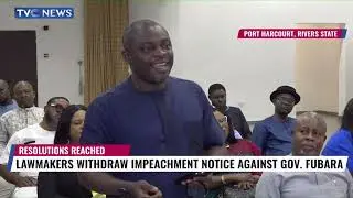 Rivers Lawmakers Withdraw Imeachment Notice Against Gov Fubara