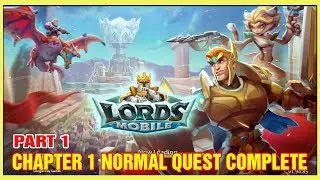 Lords Mobile Chapter 1 Normal Quest Complete || Part 1