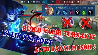 VALIR BUILD TERSAKIT !! VALIR TOP 1 GLOBAL | VALIR SUPPORT | AUTO BAKAR MUSUH !!