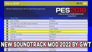 PES 2018 NEW SOUNDTRACK BY GWT