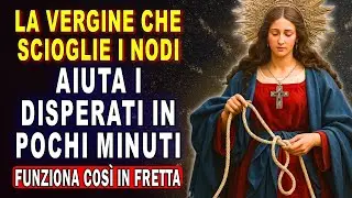 🙏 SOLO 1 VOLTA! 💗 La Preghiera alla Vergine che Scioglie i Nodi e Risolve il Tuo Problema Oggi