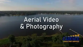 Cadence Consulting Services - Aerial Video and Photography
