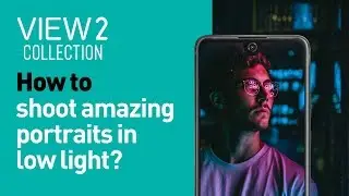 Wiko View 2 Collection - Jak robić niesamowite portrety w słabym świetle??
