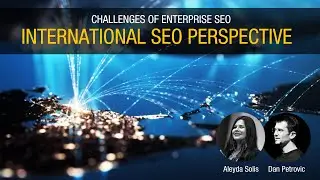 Enterprise SEO Tools - Dan Petrovic & Aleyda Solis