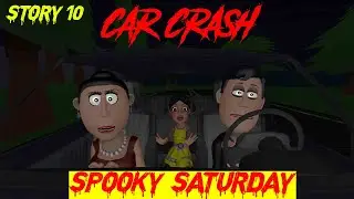 Car Crash | Story 10  | Spooky Saturday | Horror Story |