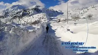 BIRAK BENİ NE OLURSUN MAHİR BAŞPINAR
