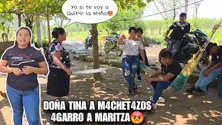 DOÑA TINA Con M4chet3 En Man0 Enfrent0 A MARITZA Por Quit4 M4rid0s😡Hoy Si Le Quit4ra L4 M4ñ4😱