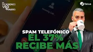 SPAM TELEF&Oacute;NICO: EL 37% RECIBE M&Aacute;S