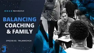 Balancing Family And Coaching | Tim Jankovich - JAMODI Clips