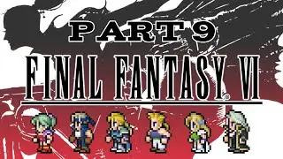 FF6 Pixel Remastered Part 9 Square Enix Marathon