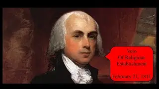 James Madison's Veto of Religious Establishment