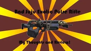 Destiny Bad Juju Review!